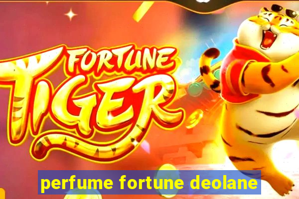 perfume fortune deolane